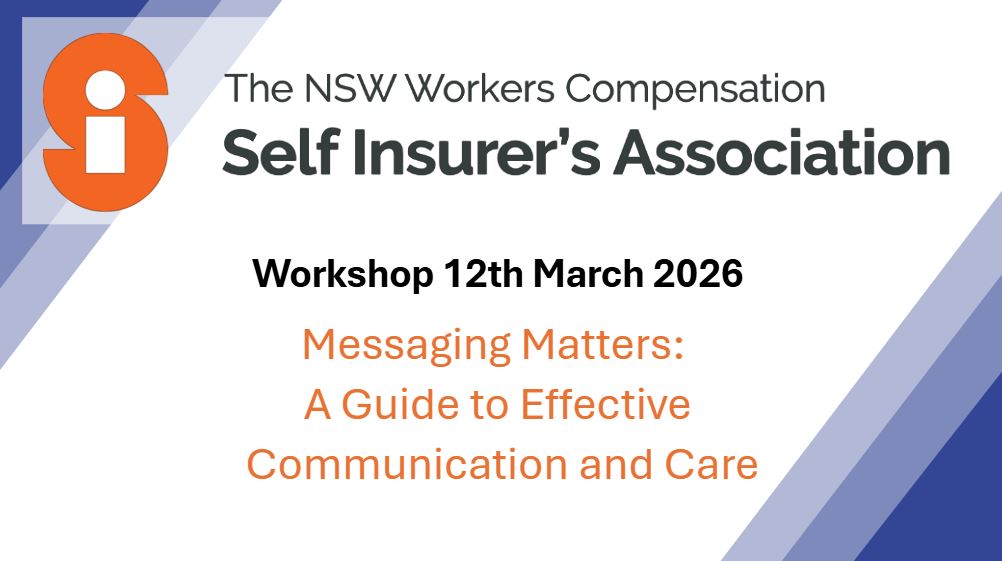 NSW Workers Compensation Self Insurers Association: Messaging Matters: A Guide to Effective Communication and Care